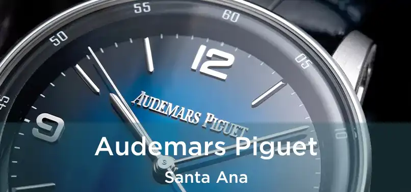 Audemars Piguet Santa Ana