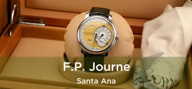 F.P. Journe Santa Ana