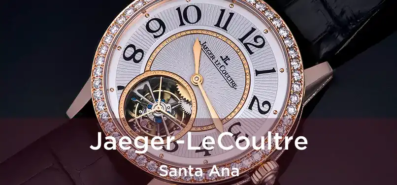 Jaeger-LeCoultre Santa Ana