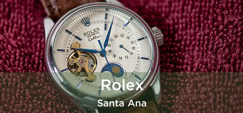 Rolex Santa Ana